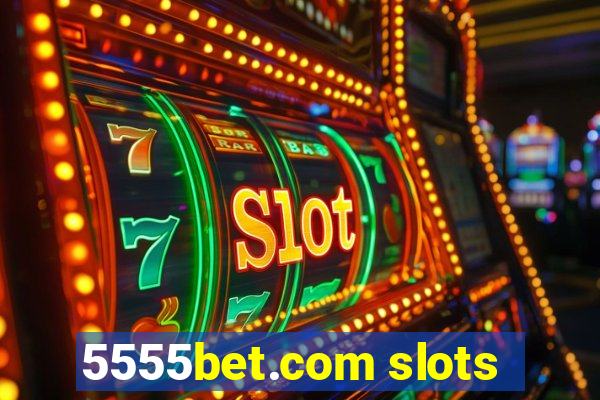 5555bet.com slots